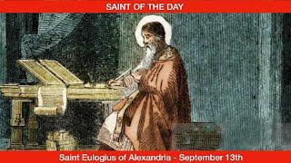 Saint Eulogius, Patriarch of Alexandria - September 13th