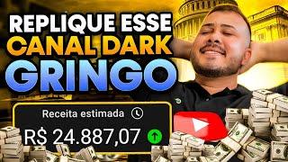 FAÇA ESSE CANAL DARK GRINGO E GANHE R$20.000 POR MÊS