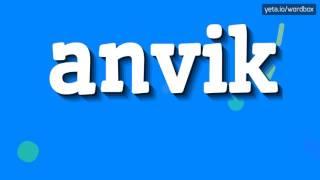 ANVIK - HOW TO PRONOUNCE IT!?