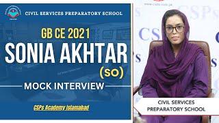 Star of CSPs Sonia Akhtar  | GB CE 2021 Mock Interview | CSS preparation