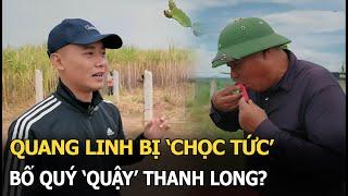 Quang Linh bị ‘chọc tức’,bố Qúy ‘quậy’ thanh long?