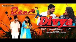 Dear Divya Glimpse Telugu Short Film | Mallesh Naidu | Sri Manjula | Anjanagiri production | love