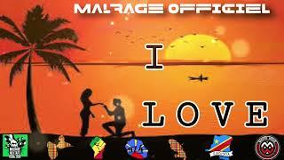 Malrage Officiel - I Love ?