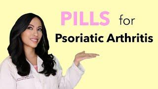 Oral Medications for Psoriatic Arthritis