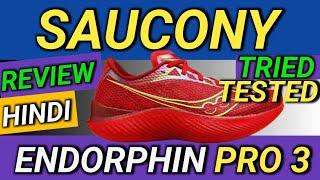 SAUCONY ENDORPHIN PRO 3 DETAIL SHOE  REVIEW (HINDI) || TRIED & TESTED HONEST REVIEW #shoereviews