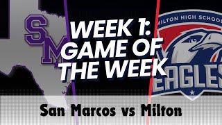 EPSL HS Series: Game of the Week: San Marcos vs Milton - Week 1