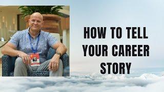 How to Tell Your Career Story?