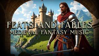 Feats And Fables - Medieval fantasy chill music for RPG, RTS and TTRPG.