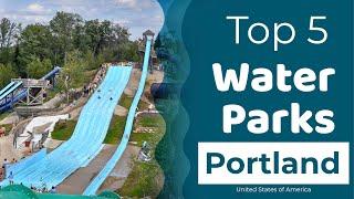 Top 10 Best Water Parks to Visit in Portland, Oregon | USA - English