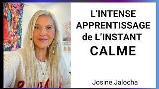 L’INTENSE APPRENTISSAGE DE L’INSTANT CALME. ÊTRE RESPONSABLE DE SON ÉTAT