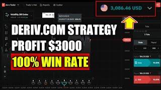 Best Trading Deriv.com Strategy - Profit $3000 || 100% Win Rate