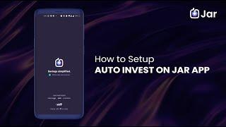 How to Setup Auto-Invest in Jar App?