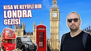 Londra'da Kısa ve Keyifli Bir Gezi | Mini Seyahat Vlog