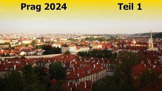 Prag-Reise 2024 - Teil 1