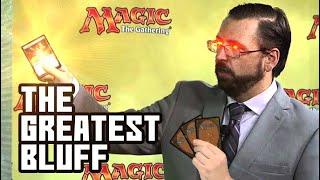 The Greatest Bluff in MTG History