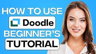 Doodle Tutorial 2024: How To Use Doodle For Beginners (Scheduling Tool)