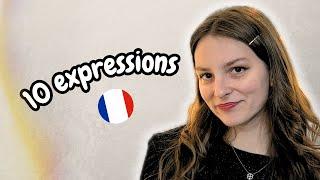 10 expressions françaises pour améliorer vos conversations