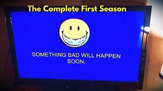 Something bad will happen soon - the complete first season