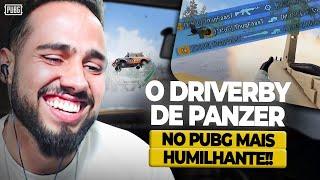 O DRIVERBY DE PANZER NO PUBG MAIS HUMILHANTE - PUBG