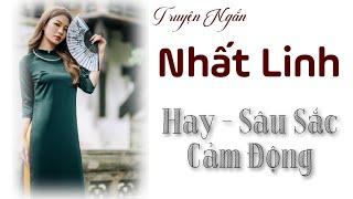 Nhất Linh - Truyện Hay - Đặc Sắc - Cảm Động | Chiến Hữu Audio