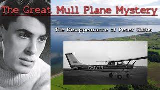 The Great Mull Plane Mystery: The Disappearance of Peter Gibbs (Paranormal & Mystery)