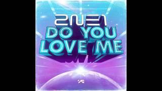 2NE1 - DO YOU LOVE ME (Audio) KR.VER