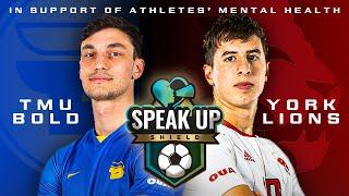 SPEAK UP! SHIELD 2024: CHARITY SOCCER MATCH IN SUPPORT OF ATHLETES' MENTAL HEALTH (TMU VS YORK)