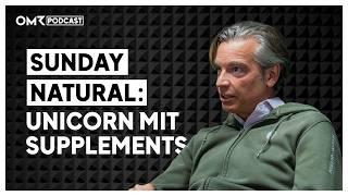 Sunday Natural CMO erzählt: Wie ein Supplement-Anbieter zum Unicorn geworden ist