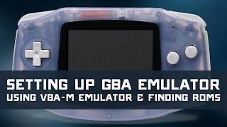 VBA-M Gameboy Advanced Emulator Setup Tutorial & Finding ROMs