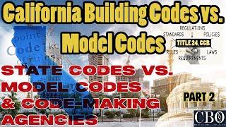 The California Building Codes and the Model Codes - Part 2