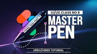 Figma Tutorial For Beginners - How to Use Figma Pen Tool Tutorial  2025 - Class No 8 In Urdu/Hindi