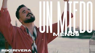 Riki Rivera - UN MIEDO MENOS (Videoclip Oficial)