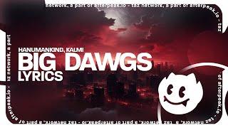 Hanumankind – Big Dawgs (Lyrics) Ft. Kalmi