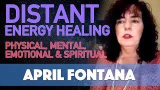 April Fontana - Distant Energy Healing For Any Physical, Mental, Emotional or Spiritual Issues