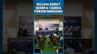 Tenangkan Orang-orang saat Gempa, Bojan Sebut Besok Persib Menang