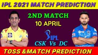 IPL 2021 ! 2nd Match Prediction ! Chennai vs Delhi ! CSK Vs DC ! Today Match Prediction #IPL​