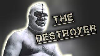 The Legend of 'The Destroyer' - Tribute