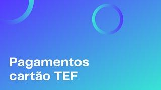 Pagamentos cartão TEF