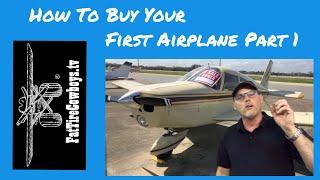 How To Buy Your First Airplane Part 1