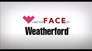 I am the Face of Weatherford