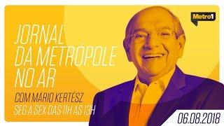 Jornal da Metrópole no Ar - 06/08/2018