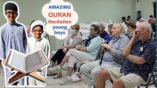 Non-Muslims listen to BEAUTIFUL QURAN by Muslim Young Boys