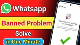 How to Fix This account can no longer use Whatsapp Problem | Whatsapp account banned Solution 2025
