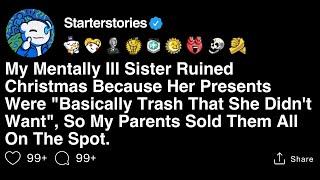 [FULL STORY] My Sister Ruined Christmas Because Her Presents Were "Basically Trash That She Didn't