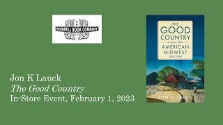 Jon K Lauck Event for The Good Country - Boswell Book Company