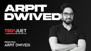 Simplifying Curiosity: When Learning Begins to Resonate | Arpit Dwivedi | TEDxJUET