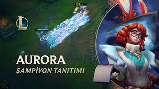 Aurora Şampiyon Tanıtımı | Oynanış - League of Legends