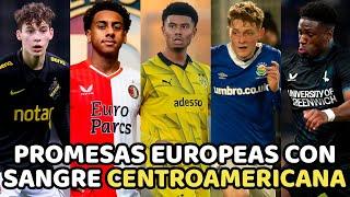 7 PROMESAS EUROPEAS que pueden jugar por selecciones CENTROAMERICANAS