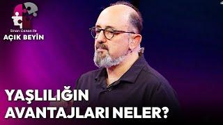 Yaşlılığın İnsan Hayatına Katkısı Nedir? | Sinan Canan ile Açık Beyin