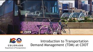 CDOT TETP Insights: Introduction to Transportation Demand Management (TDM) at CDOT